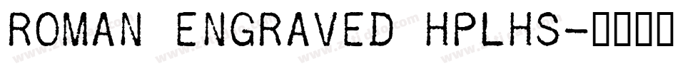 Roman Engraved HPLHS字体转换